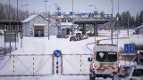  Границата на Финландия с Русия остава затворена до второ разпореждане 