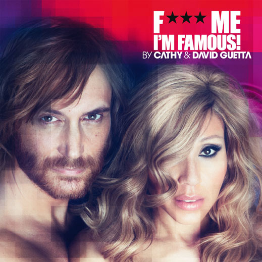 David Guetta: F*** Me, I’m Famous 