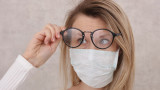 Маските, носенето на очила и как да не се запотяват стъклата