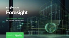 Schneider Electric представя EcoStruxure Foresight Operation &ndash; нова ера за застроената среда