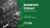 Еволюцията в банкирането - в специализираната банкова конференция Banking Today 