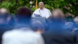  Папа Франциск: България постоянно е била кротичък мост сред Изтока и Запада 